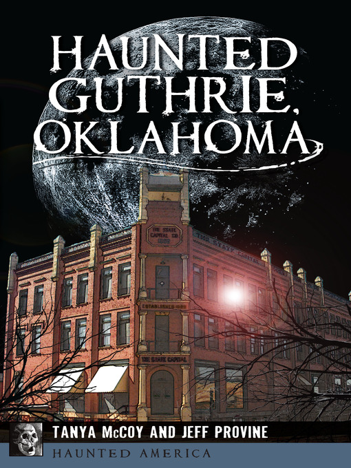 Title details for Haunted Guthrie, Oklahoma by Tanya McCoy - Available